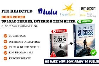 fix rejected book cover, upload errors, interior trim bleed, kdp book formatting