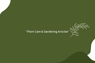 write plant care and gardening articles for your blog