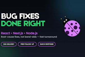fix bugs and errors in your react, next js or node js app