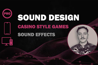 do pro custom sound effects for your casino and slot games