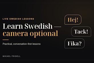 teach you practical swedish on a live call, camera optional