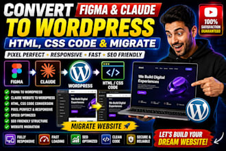 convert figma design and claude website to wordpress html css code migrate