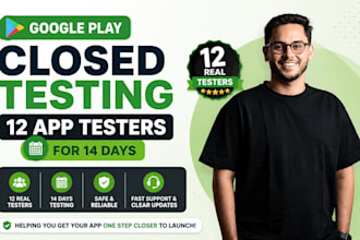 provide 12 testers for google play closed testing for 14 days 12 app tester