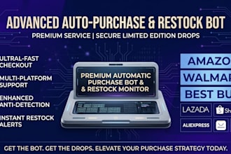 create auto purchase bot, lazada bot, checkout bot, pokemon  bot