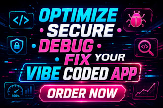 develop, debug, build, fix vibe coded app