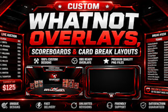 design custom whatnot scoreboards, card break boards, and stream graphics