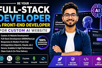 be your full stack developer, and front end developer for custom ai website