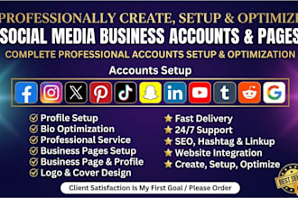 do create, set up, and optimize all social media business account professionally