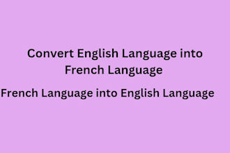 convert your english language into french german into english many more