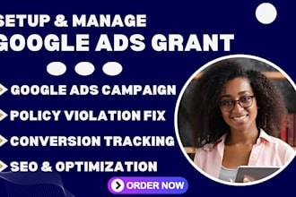 setup google ad grants and manage nonprofit ads for 501c3 growth and impact