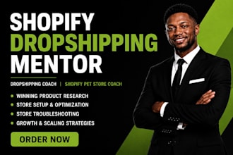 shopify dropshipping mentor, dropshipping coach and your shopify pet store coach