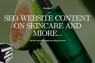 professionally create SEO website content on skincare