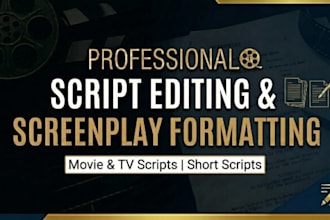 do professional script editing, screenplay formatting, and script coverage