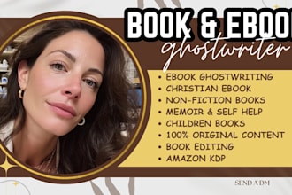 ghostwrite nonfiction ebook, christian ebook, memoir, self help ghostwriter