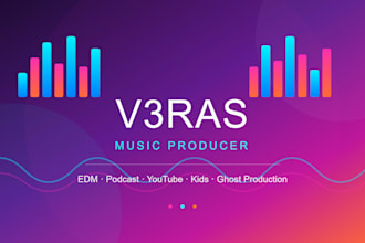 produce your music edm, podcast, youtube and kids content