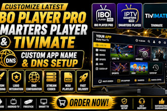 customize latest ibo player pro, smarter player ,tivimate with app name, dns