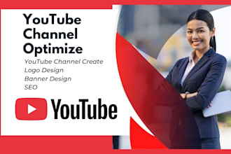 create and optimize a professional youtube channel