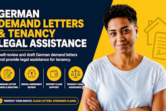 review and draft german demand letters and provide legal assistance for tenancy