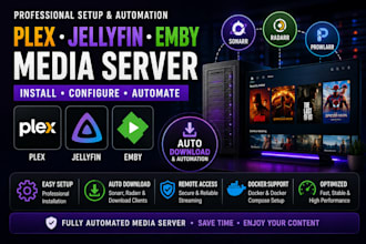 install plex, jellyfin, emby servers, automate with sonarr, radarr, autodownload