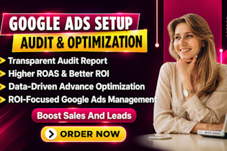 setup, audit, optimize google ads PPC campaign, performance max, SEM specialist