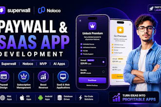 design paywall, superwall, noloco app and build saas mvp web app