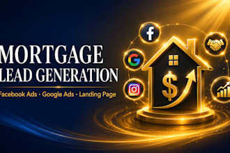 mortgage marketing leads real estate facebook ads google ads leads campaign