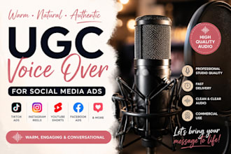 record a warm natural ugc voice over for social media ads and brands