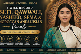 record authentic sufi, qawwali, nasheed, sema and moroccan andalusian vocals