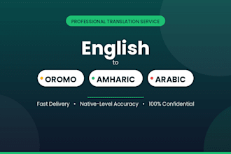 translate english to oromo, amharic and arabic accurately
