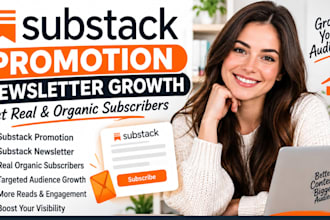 do substack promotion, substack newsletter, real organic subsatack subscribers