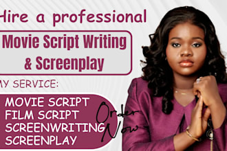 be scriptwriter for movie script, feature film, screenplay and novel adaptation