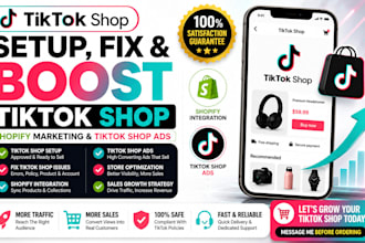 setup tiktok shop, fix tik tok shop, boost shopify marketing tiktok shop ads