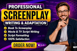 adapt your book into a screenplay, movie or TV script
