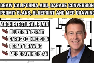 draw california adu, garage conversion, permit plans, blueprint and mep drawing