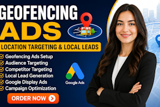 setup geofencing ads and location targeting campaigns for local businesses