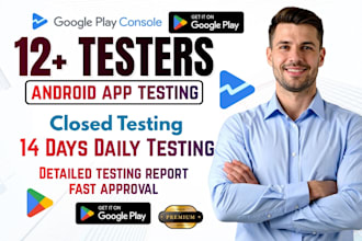 provide 12 testers google play closed testing 12 app tester