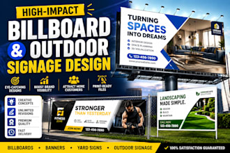 design high impact billboard and outdoor signage for advertising
