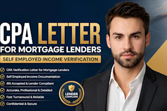 write and sign cpa verification letter for mortgage lenders and self employed