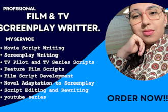 adapt your novel into a screenplay, tv series, tv pilot, youtube movie script