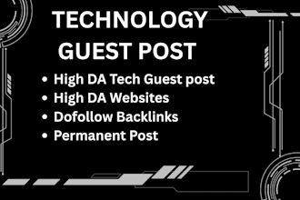 build tech backlinks via tech guest post on high da tech sites to rank blogs