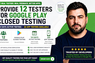 provide 12 testers for android app testing for 14 days 20 app tester android app