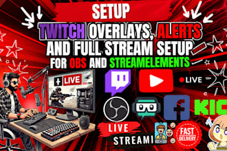 setup twitch overlays, alerts and full stream setup for obs and streamelements
