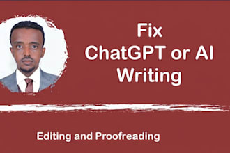 edit, and humanize your chatgpt or  ai generated writing