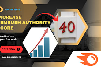 increase semrush authority score 0 to 40 quickly and safely