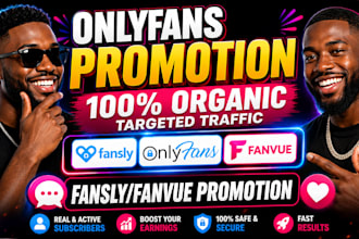 do fast onlyfans promotion, fanvue promotion, fansly, twitter x marketing