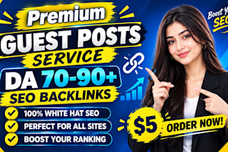 write and publish 10 guest post on high da 90 premium guest post, link building