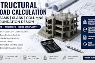do structural load calculations for beams, slabs, columns, and foundation design