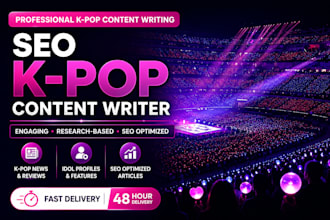 write SEO kpop articles and news