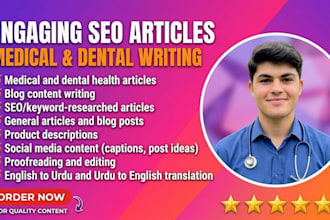 write SEO medical and dental health articles as a medical student