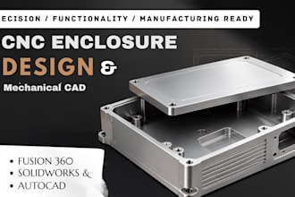design enclosure, fusion 360 cad, mechanical cad and cnc file for manufacturing